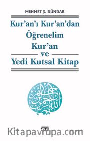 Kur'an-ı Kur'an'dan Öğrenelim <br /> Kur’an ve Yedi Kutsal Kitap