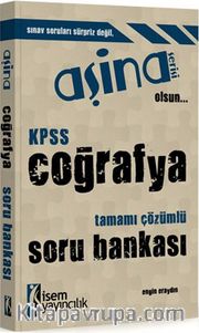 2016 KPSS Aşina Coğrafya Tamamı Çözümlü Soru Bankası
