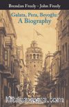 Galata, Pera, Beyoğlu: A Biography