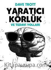 Yaratıcı Körlük ve Tedavi Yolları