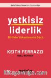 Yetkisiz Liderlik & Birlikte Yükselmenin Gücü