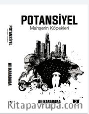 Potansiyel Mahşerin Köpekleri