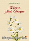 Kolayca Gönlü Olmayan