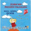 Zehra’nın Mucizevi Yolculuğu