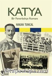 Katya <br /> Bir Fenerbahçe Romanı