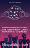 Yeni Toplumsal Hareketler Bağlamında Sivil Toplum Örgütlerinin Sosyal Medyada İletişim Süreci