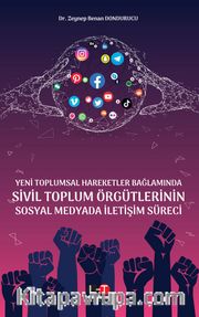 Yeni Toplumsal Hareketler Bağlamında Sivil Toplum Örgütlerinin Sosyal Medyada İletişim Süreci