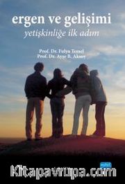 Ergen Gelişimi <br /> Yetişkinliğe İlk Adım