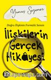 İlişkilerin Gerçek Hikayesi & Doğru İlişkinin Formülü Sensin