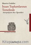 İnsan Toplumlarının Temelinde & Antropolojinin Bize Öğrettikleri 