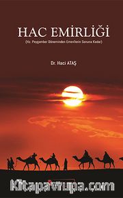 Hac Emirliği <br /> Hz. Peygamber Döneminden Emevilerin Sonuna Kada