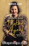 Cumhuriyet Kadını Türkan Ayral