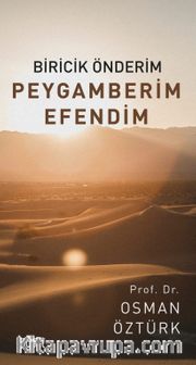 Biricik Önderim Peygamberim Efendim