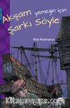 Akşam Yemeğin İçin Şarkı Söyle