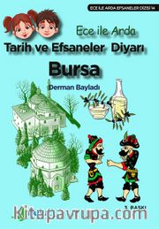 Tarih ve Efsaneler Diyarı Bursa / Ece ile Arda Efsaneler Dizisi 14