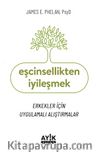 Eşcinsellikten İyileşmek & Erkekler İçin Uygulamalı Alıştırmalar
