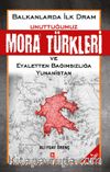 Unuttuğumuz Mora Türkleri ve Eyaletten Bağımsızlığa Yunanistan