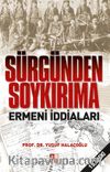 Sürgünden Soykırıma Ermeni İddaları