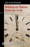 Bekleyecek Vaktim Kalmadı Artık