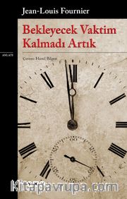 Bekleyecek Vaktim Kalmadı Artık
