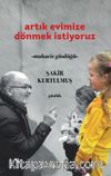 Artık Evimize Dönmek İstiyoruz & Muhacir Günlüğü