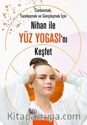 Nihan ile Yüz Yogasını Keşfet