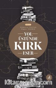 Yol Üstünde Kırk Eser