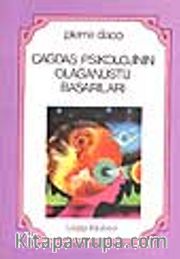 Çağdaş Psikolojinin Olağanüstü Başarıları
