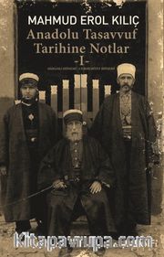 Anadolu Tasavvuf Tarihine Notlar 1 - Osmanlı Dönemi – Cumhuriyet Dönemi