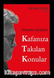 Hayatın İçinden Kafanıza Takılan Konular