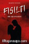 Fısıltı & Bir Aşk Efsanesi