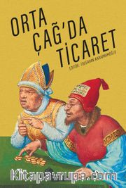 Orta Çağ’da Ticaret