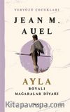 Yeryüzü Çocuklar 6 : Ayla - Boyalı Mağaralar Diyarı