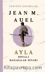 Yeryüzü Çocuklar 6 : Ayla - Boyalı Mağaralar Diyarı