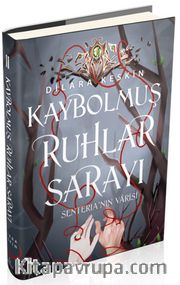 Kaybolmuş Ruhlar Sarayı 2: Senteria’nın Varisi (Ciltli)