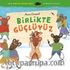 Birlikte Güçlüyüz / Bana Bir Hikaye Anlat-Kümeler ve Mantık
