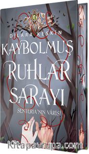 Kaybolmuş Ruhlar Sarayı 2: Senteria’nın Varisi (Ciltli Özel Baskı)