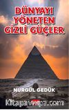 Dünyayı Yöneten Gizli Güçler