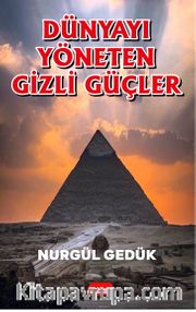 Dünyayı Yöneten Gizli Güçler