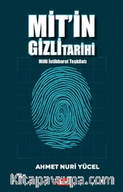 Mit’in Gizli Tarihi <br /> Milli İstihbarat Teşkilatı