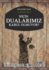 Niçin Dualarımız Kabul Olmuyor?