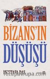 Bizans’ın Düşüşü