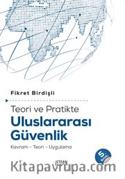 Teori ve Pratikte Uluslararası Güvenlik <br /> Kavram-Teori-Uygulama