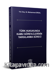 Türk Hukukunda Kamu Görevlilerinin Yargılanma Süreci Tanıtımı
