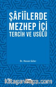 Şafiilerde Mezhep İçi Tercih ve Usulü