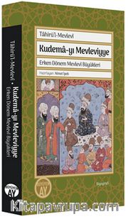 Kudema-yı Mevleviyye Erken Dönem Mevlevî Büyükleri
