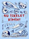 Bu İskelet Kimin?