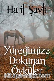 Yüreğimize Dokunan Öyküler