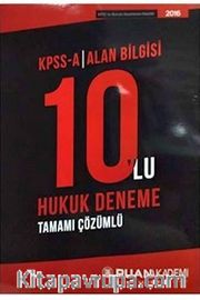 2016 KPSS A Grubu Hukuk Tamamı Çözümlü 10 Deneme Sınavı