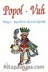 Popol - Vuh / Maya - Kişiler'in Kutsal Kitabı